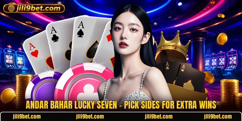 Andar Bahar Lucky Seven - Pick Sides For Extra Wins