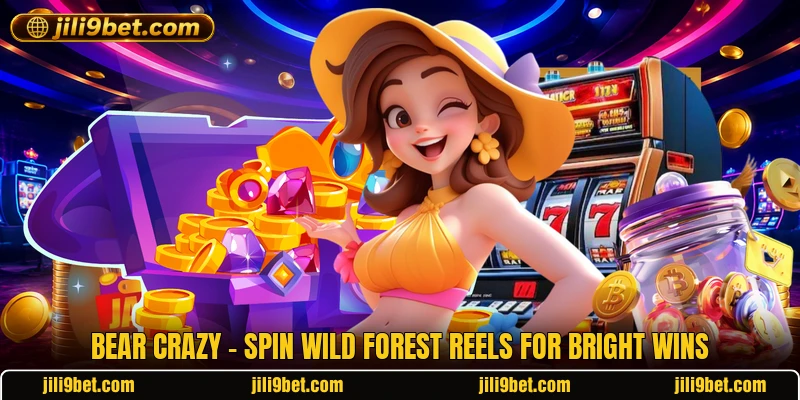 Bear Crazy - Spin Wild Forest Reels For Bright Wins
