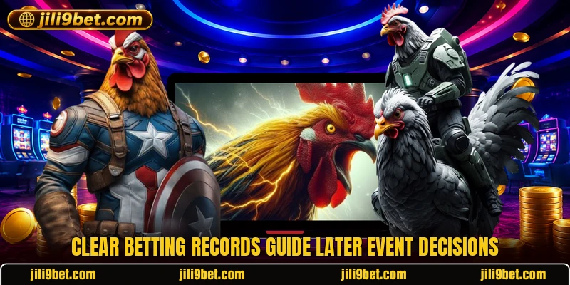 Clear betting records guide later event decisions