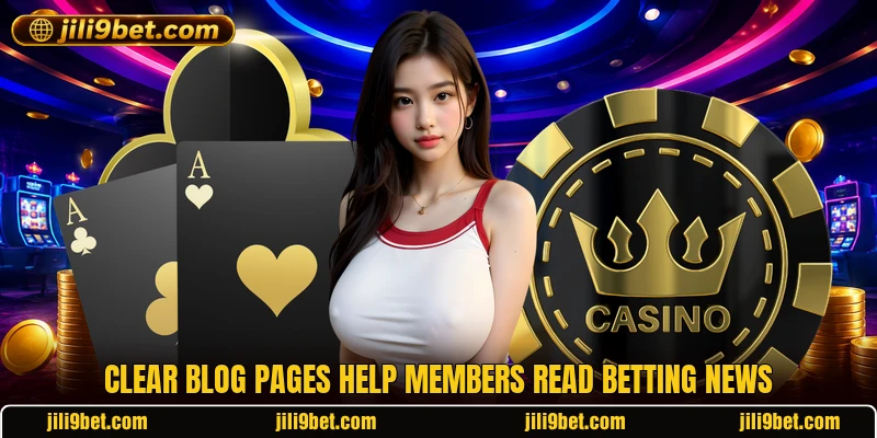 Clear blog pages help members read betting news