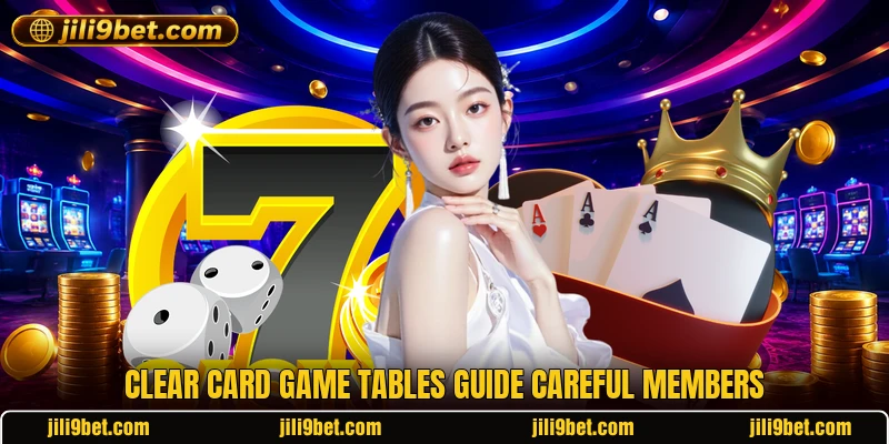 Clear card game tables guide careful members