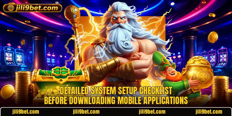Detailed system setup checklist before downloading mobile applications Detailed system setup checklist before downloading mobile applications