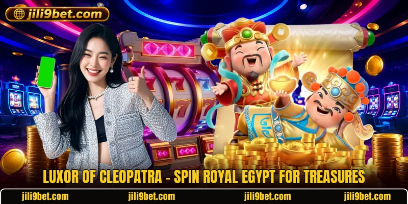 Luxor Of Cleopatra - Spin Royal Egypt For Treasures