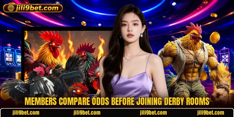 Members compare odds before joining derby rooms