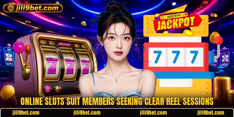 Online slots suit members seeking clear reel sessions