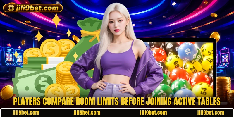 Players compare room limits before joining active tables Players compare room limits before joining active tables