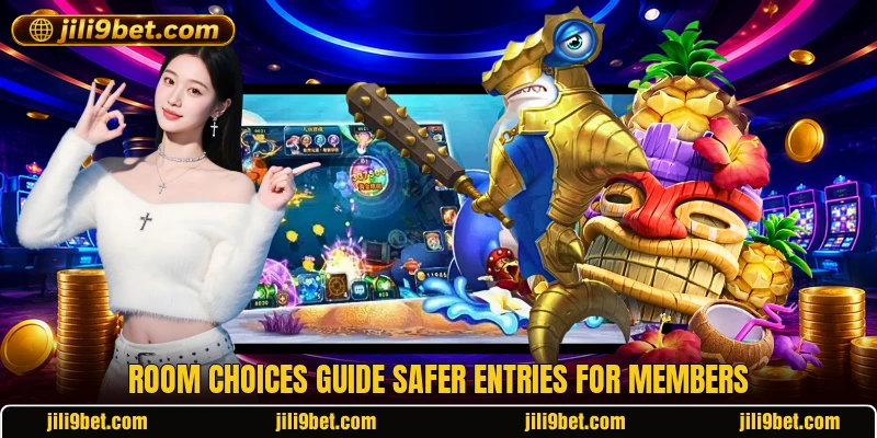 Room choices guide safer entries for members Room choices guide safer entries for members