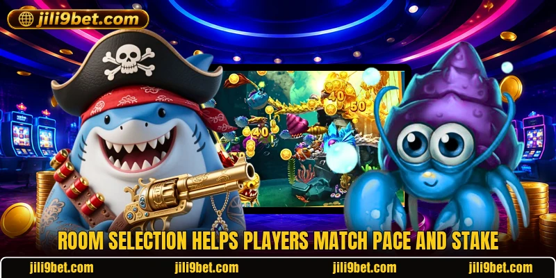 Room selection helps players match pace and stake