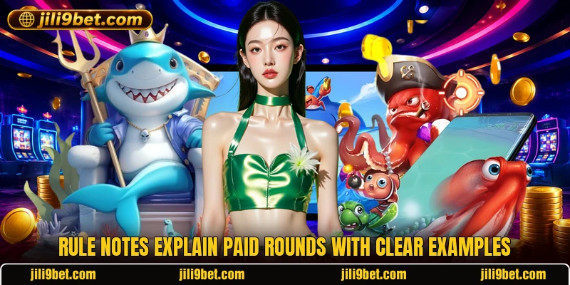 Rule notes explain paid rounds with clear examples Rule notes explain paid rounds with clear examples