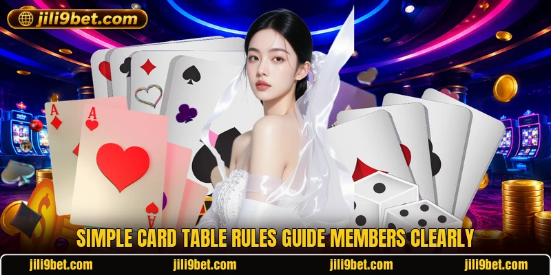 Simple card table rules guide members clearly Simple card table rules guide members clearly