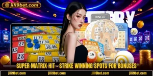 Super Matrix Hit - Strike Winning Spots For Bonuses