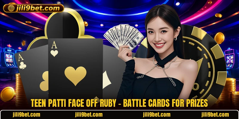 Teen Patti Face Off Ruby - Battle Cards For Prizes