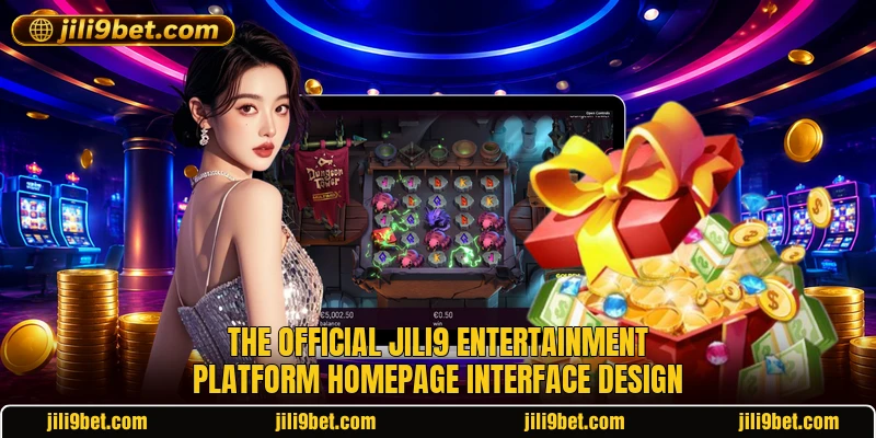 The official JILI9 entertainment platform homepage interface design The official JILI9 entertainment platform homepage interface design